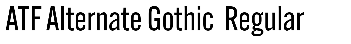 ATF Alternate Gothic  Regular